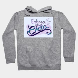 Embrace the Chaos Hoodie